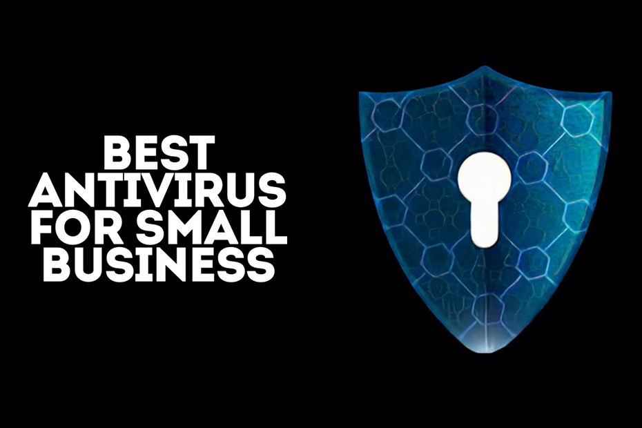 Best Antivirus for Small Business